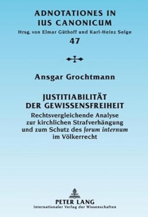 Immagine del venditore per Justitiabilitt der Gewissensfreiheit : Rechtsvergleichende Analyse zur kirchlichen Strafverhngung und zum Schutz des "forum internum" im Vlkerrecht venduto da AHA-BUCH GmbH