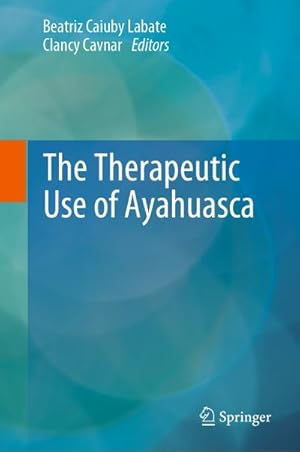 Seller image for The Therapeutic Use of Ayahuasca for sale by AHA-BUCH GmbH