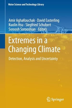 Seller image for Extremes in a Changing Climate : Detection, Analysis and Uncertainty for sale by AHA-BUCH GmbH