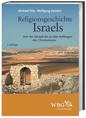 Bild des Verkufers fr Religionsgeschichte Israels : Von der Vorzeit bis zu den Anfngen des Christentums zum Verkauf von AHA-BUCH GmbH