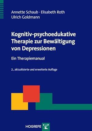 Bild des Verkufers fr Kognitiv-psychoedukative Therapie zur Bewltigung von Depressionen : Ein Therapiemanual zum Verkauf von AHA-BUCH GmbH