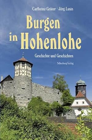 Bild des Verkufers fr Burgen in Hohenlohe : Geschichte und Geschichten zum Verkauf von AHA-BUCH GmbH