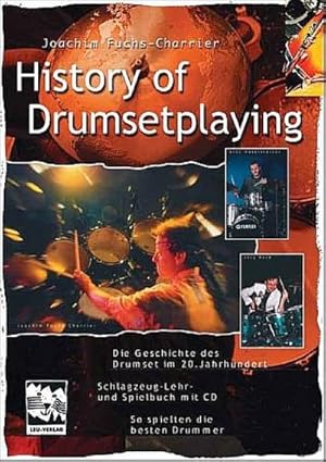 Bild des Verkufers fr History of Drumsetplaying : Die Geschichte des Drumsets im 20. Jahrhundert. Schlagzeug Lehr- und Spielbuch zum Verkauf von AHA-BUCH GmbH
