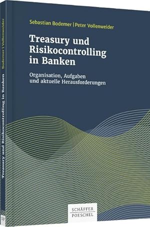 Seller image for Treasury und Risikocontrolling in Banken : Organisation, Aufgaben und aktuelle Herausforderungen for sale by AHA-BUCH GmbH