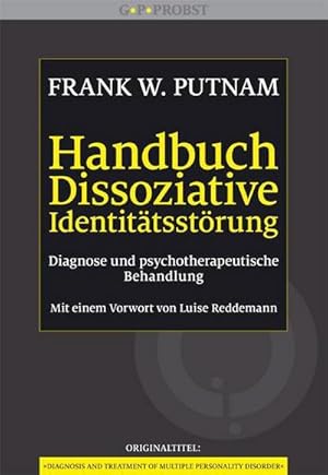Bild des Verkufers fr Handbuch Dissoziative Identittsstrung : Diagnose und psychotherapeutische Behandlung zum Verkauf von AHA-BUCH GmbH