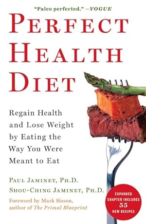 Image du vendeur pour Perfect Health Diet : Regain Health and Lose Weight by Eating the Way You Were Meant to Eat mis en vente par GreatBookPrices