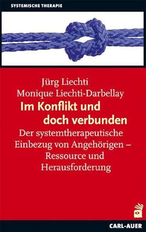 Seller image for Im Konflikt und doch verbunden : Der systemtherapeutische Einbezug von Angehrigen - Ressource und Herausforderung for sale by AHA-BUCH GmbH