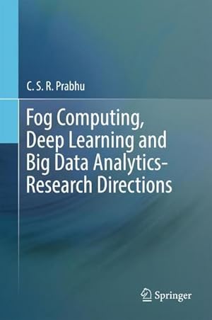 Bild des Verkufers fr Fog Computing, Deep Learning and Big Data Analytics-Research Directions zum Verkauf von AHA-BUCH GmbH