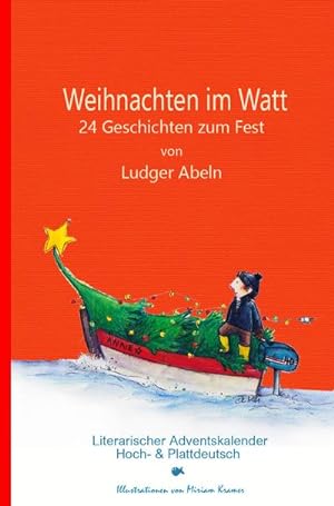 Bild des Verkufers fr Weihnachten im Watt : 24 Geschichten zum Fest / Literarischer Weihnachtskalender in Hoch- und Plattdeutsch zum Verkauf von AHA-BUCH GmbH