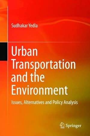 Bild des Verkufers fr Urban Transportation and the Environment : Issues, Alternatives and Policy Analysis zum Verkauf von AHA-BUCH GmbH