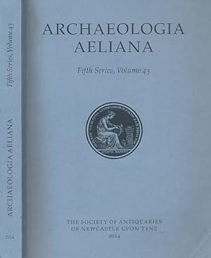 Imagen del vendedor de Archaeologia Aeliana or Miscellaneous Tracts Relating to Antiquity. 5th Series. Volume 43. 2014 a la venta por Barter Books Ltd