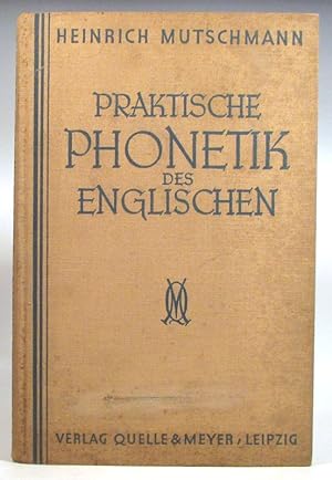 Praktische Phonetik des Englischen. Einführung in ihre Theorie und Praxis.