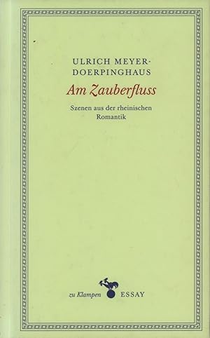 Immagine del venditore per Am Zauberfluss. Szenen aus der rheinischen Romantik. venduto da Antiquariat Reinhold Pabel