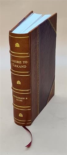 Immagine del venditore per Lahore to Y?rkand : incidents of the route and natural history of the countries traversed by the expedition of 1870, under T.D. Forsyth 1873 [Leather Bound] venduto da Gyan Books Pvt. Ltd.