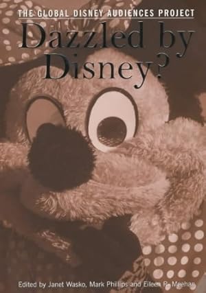 Dazzled by Disney?: The Global Disney Audiences Project (Studies in Communication and Society)