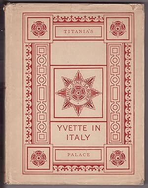 Yvette in Italy and Titania's palace