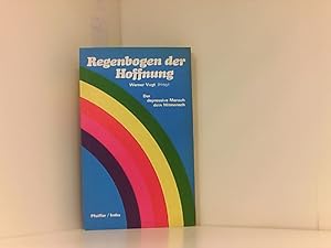 Bild des Verkufers fr Regenbogen der Hoffnung. Der depressive Mensch dein Mitmensch Der depressive Mensch dein Mitmensch zum Verkauf von Book Broker