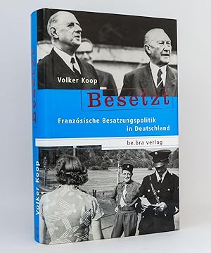 Bild des Verkufers fr Besetzt : Franzsische Besatzungspolitik in Deutschland zum Verkauf von exlibris24 Versandantiquariat