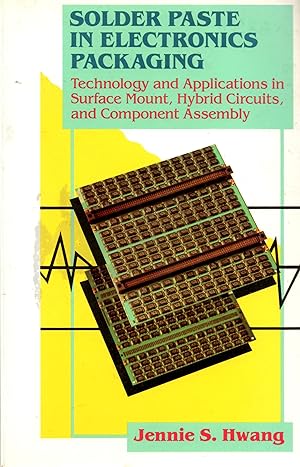 Seller image for Solder Paste in Electronics Packaging : Technology and Applications in Surface Mount, Hybrid Circuits, and Component Technology for sale by Book Booth