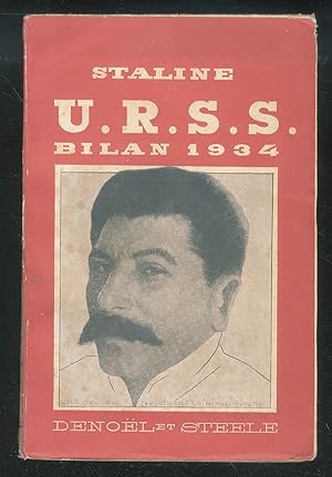 U.R.S.S. Bilan 1934 par Staline. Suivis d'un exposé sur la politique étrangère par m. Litvinov et...