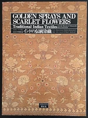 Golden Sprays and Scarlet Flowers: Traditional Indian Textiles from the Museum of Ethnography Bas...