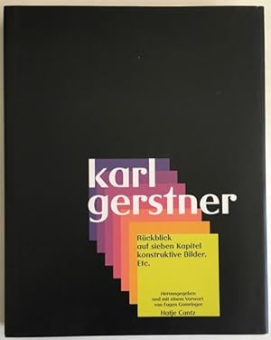 Seller image for Karl Gerstner: Rckblick auf sieben Kapitel konstruktive Bilder Etc. for sale by Antiquariat Im Seefeld / Ernst Jetzer