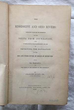 The Mississippi and Ohio Rivers: Containing Plans for the Protection of the Delta from Innudation...