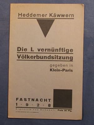 Heddemer Käwwern. Die I. vernünftige Völkerbundsitzung, gegeben in Klein-Paris.