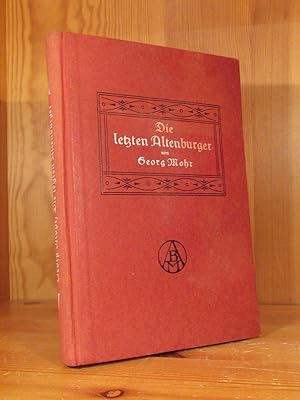Die letzten Altenburger. Ein historischer Roman aus der Zeit des Bauernkrieges.