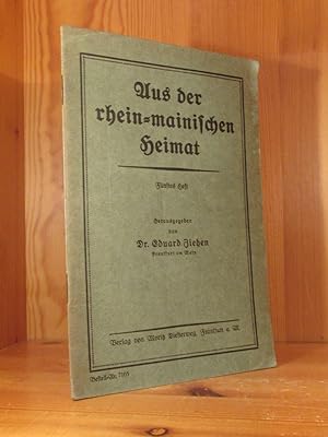 Bild des Verkufers fr Aus der rhein-mainischen Heimat. Fnftes (5.) Heft. zum Verkauf von Das Konversations-Lexikon