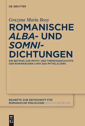 Bild des Verkufers fr Romanische 'alba'- und 'somni'-Dichtungen zum Verkauf von AHA-BUCH GmbH