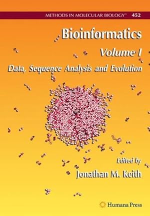 Imagen del vendedor de Bioinformatics : Volume I: Data, Sequence Analysis and Evolution a la venta por AHA-BUCH GmbH