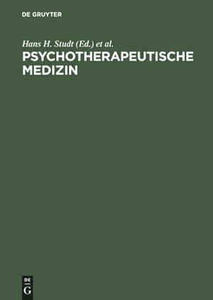 Bild des Verkufers fr Psychotherapeutische Medizin : Psychoanalyse - Psychosomatik - Psychotherapie. Ein Leitfaden fr Klinik und Praxis zum Verkauf von AHA-BUCH GmbH