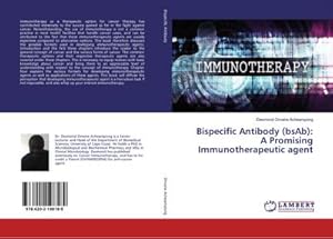 Image du vendeur pour Bispecific Antibody (bsAb): A Promising Immunotherapeutic agent mis en vente par AHA-BUCH GmbH