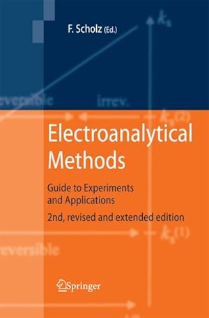 Immagine del venditore per Electroanalytical Methods : Guide to Experiments and Applications venduto da AHA-BUCH GmbH