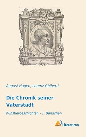 Seller image for Die Chronik seiner Vaterstadt : Knstlergeschichten - 1. Bndchen for sale by AHA-BUCH GmbH