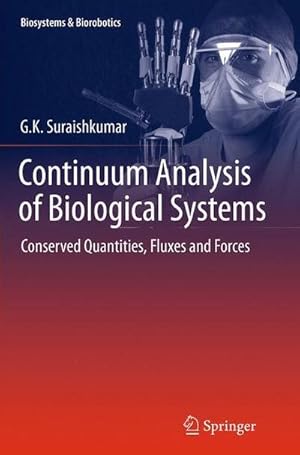 Seller image for Continuum Analysis of Biological Systems : Conserved Quantities, Fluxes and Forces for sale by AHA-BUCH GmbH