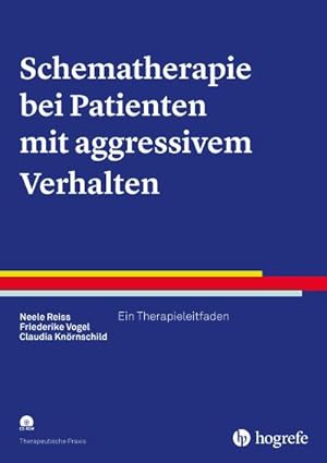 Bild des Verkufers fr Schematherapie bei Patienten mit aggressivem Verhalten : Ein Therapieleitfaden zum Verkauf von AHA-BUCH GmbH