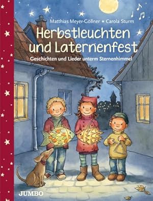 Bild des Verkufers fr Herbstleuchten und Laternenfest : Geschichten und Lieder unterm Sternenhimmel zum Verkauf von AHA-BUCH GmbH