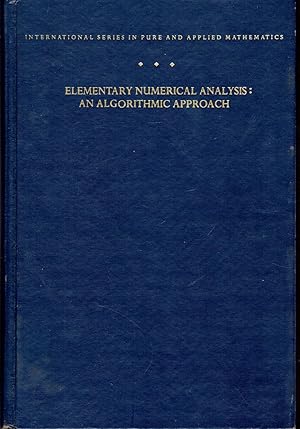 Seller image for Elementary Numerical Analysis: An Algorithmic Approach (International Series in Pure and Applied Mathematics) for sale by Dorley House Books, Inc.