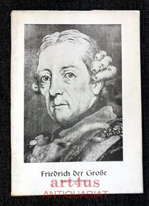 Seller image for Friedrich der Grosse : Mensch und Werk. Gttinger Arbeitskreis: Schriftenreihe ; H. 47; Gttinger Arbeitskreis: Verffentlichung ; Nr. 112 for sale by art4us - Antiquariat