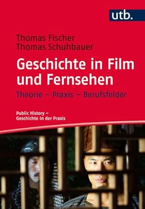 Bild des Verkufers fr Geschichte in Film und Fernsehen : Theorie - Praxis - Berufsfelder zum Verkauf von AHA-BUCH GmbH