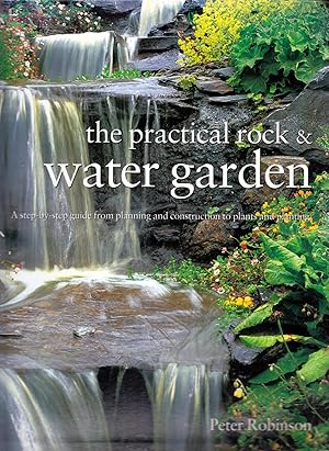 Seller image for The Practical Rock and Water Garden for sale by Kayleighbug Books, IOBA