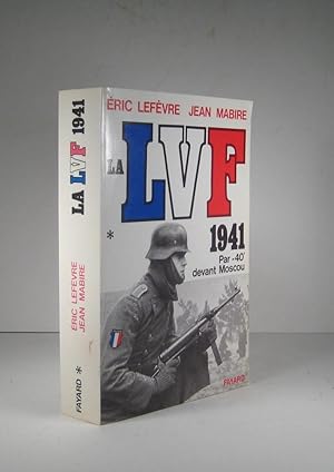 Seller image for La LVF 1941. Par - 40* devant Moscou for sale by Librairie Bonheur d'occasion (LILA / ILAB)