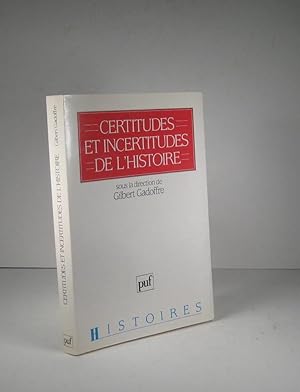 Certitudes et incertitudes de l'histoire