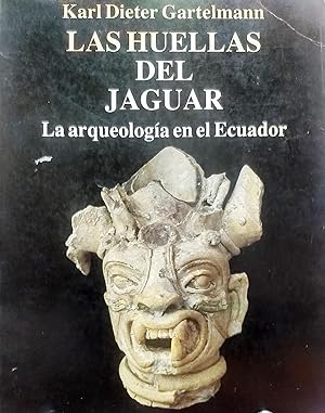 Las huellas del jaguar. La arqueología en el Ecuador. Con una introducción de Presley Norton