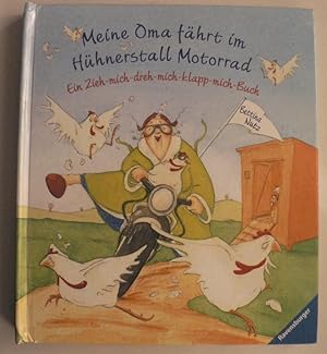 Bild des Verkufers fr Meine Oma fhrt im Hhnerstall Motorrad. Ein Zieh-mich-dreh-mich-klapp-mich-Buch zum Verkauf von Antiquariat UPP