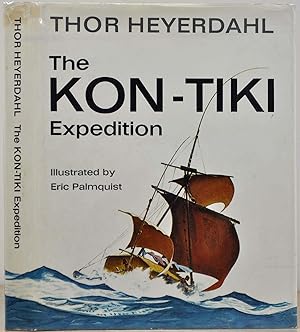 THE KON-TIKI EXPEDITION. Signed by Thor Heyerdahl.