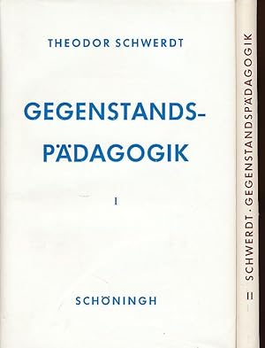 Gegenstandspädagogik. 2 Bände. Band 1: Ganzheitliche Beispiele und deren Sachstruktur (Wegweisung...