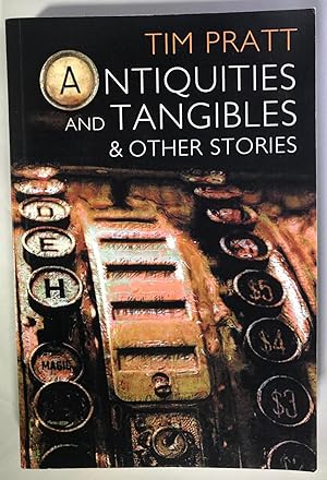 Seller image for Antiquities and Tangibles & other stories [SIGNED] for sale by Space Age Books LLC